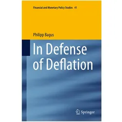 In Defense of Deflation, Fachbücher von Philipp Bagus