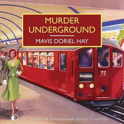 Murder Underground - Mavis Doriel Hay, Audio, 9781407957777