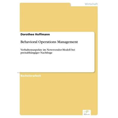Behavioral Operations Management, Taschenbuch von Dorothee Hoffmann, GRIN, 978-3-95636-908-7