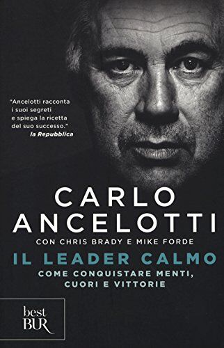 Carlo Ancelotti - Il leader calmo. Come conquistare menti, cuori e vittorie (BUR Best BUR) - Preis vom 30.09.2026 09:01:18 h