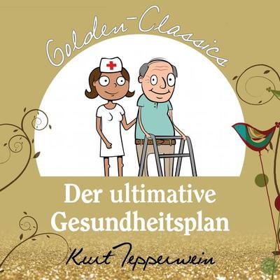 Der ultimative Gesundheitsplan - Golden Classics - , Audio, 4250782415493