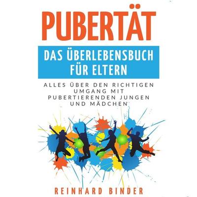 Pubertät - Das Überlebensbuch für Eltern - Reinhard Binder, Audio, 4061707284717
