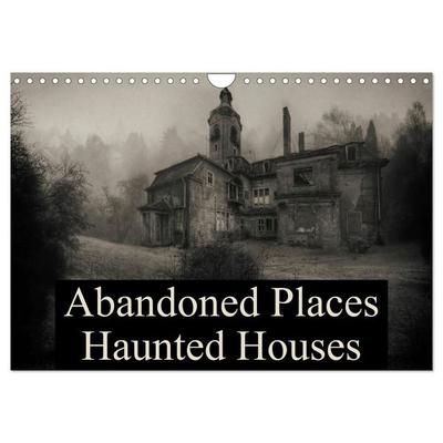 Abandoned Places Haunted Houses (Wall Calendar 2027 DIN A4 landscape), CALVENDO 12 Month Wall Calendar