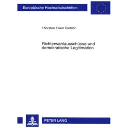 Richterwahlausschüsse und demokratische Legitimation, Fachbücher von Thorsten Dietrich