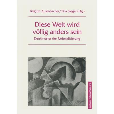 Diese Welt wird völlig anders sein, Taschenbuch von Brigitte Aulenbacher,Tilla Siegel, Centaurus Verlag & Media, 978-3-89085-986-6