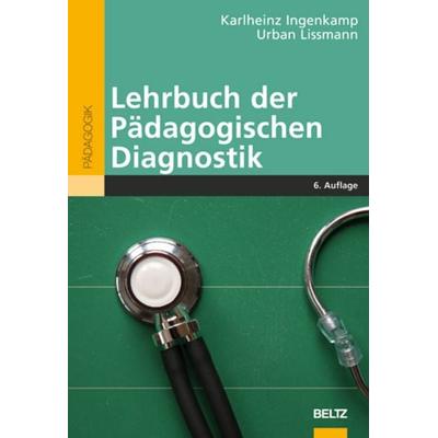 Lehrbuch der Pädagogischen Diagnostik, Taschenbuch von Karl-Heinz Ingenkamp,Urban Lissmann, Beltz Verlagsgruppe GmbH & Co. KG