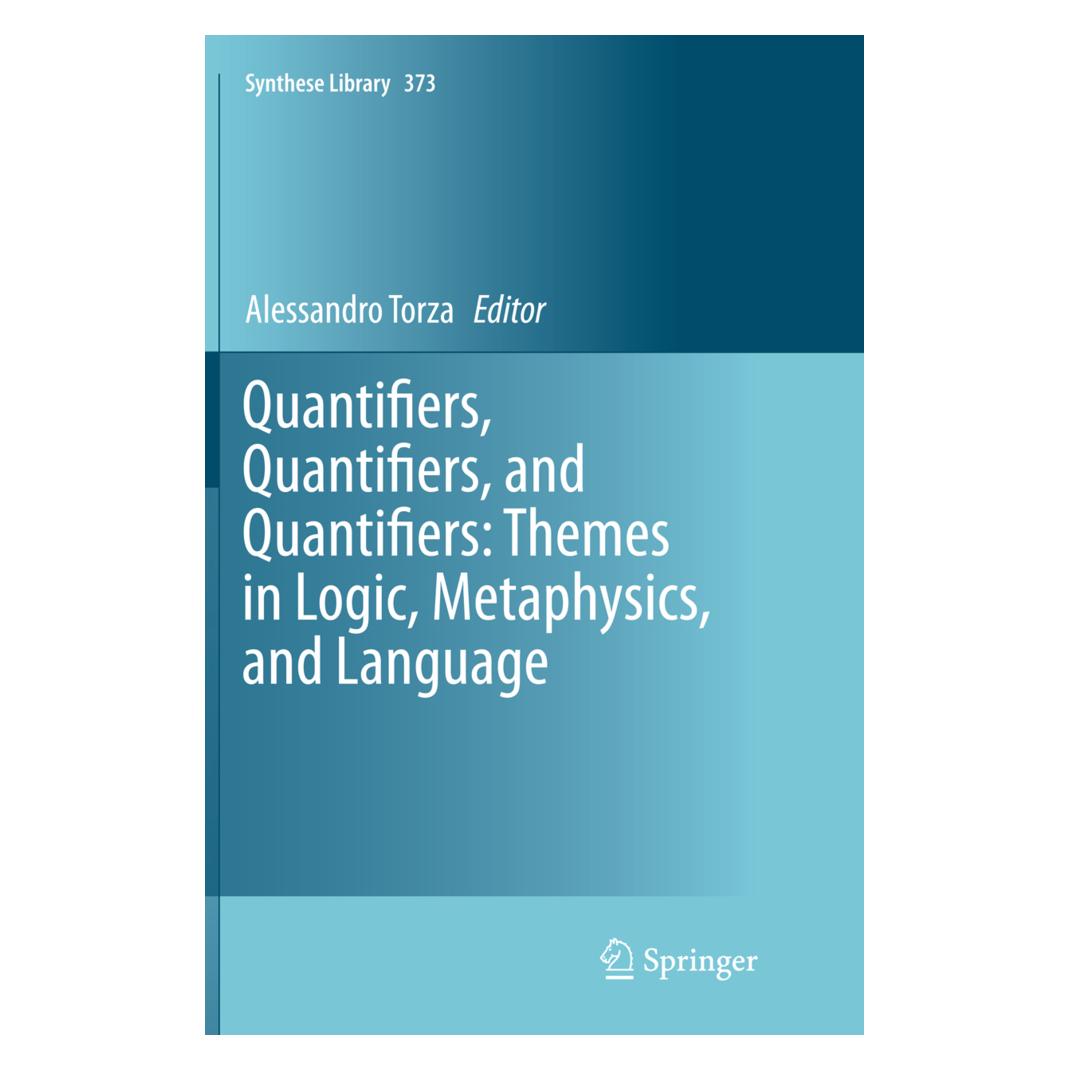 Springer Quantifiers, Quantifiers, and Quantifiers: Themes in Logic, Metaphysics, and Language (Englisch, Softcover, Alessandro Torza) (55855578)