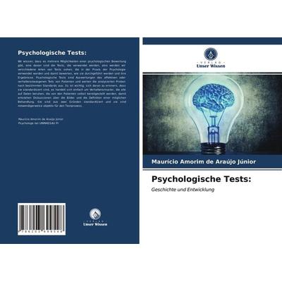 Psychologische Tests:, Taschenbuch von Maurício Amorim de Araújo Júnior, Verlag Unser Wissen, 978-620-3-69954-8