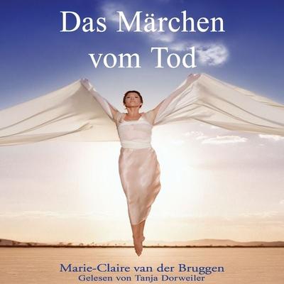 Das Märchen vom Tod - Marie-Claire Van der Bruggen, Audio, 9798868683176