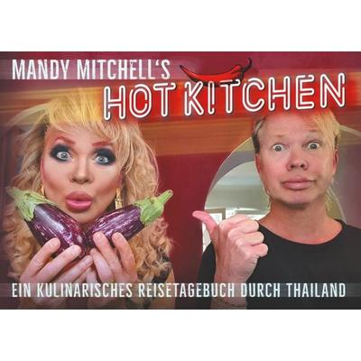 Mandy Mitchell´s hot Kitchen, Gebundene Ausgabe von Mandy Mitchell, BoD – Books on Demand, 978-3-7519-7220-8