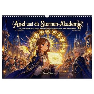 Anel und die Sternen-Akademie (Wandkalender 2027 DIN A3 quer), CALVENDO Monatskalender