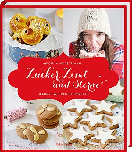 Virginia Horstmann - Zucker, Zimt und Sterne: Jeannys Weihnachtsrezepte - Preis vom 10.10.2026 11:48:34 h