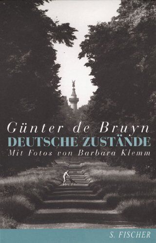 Bruyn, Günter de - Deutsche Zustände: Über Erinnerungen und Tatsachen, Heimat und Literatur - Preis vom 10.10.2026 11:48:34 h