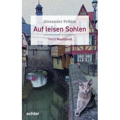 Auf leisen Sohlen, Taschenbuch von Alexander Pelkim, Echter, 978-3-429-06734-2