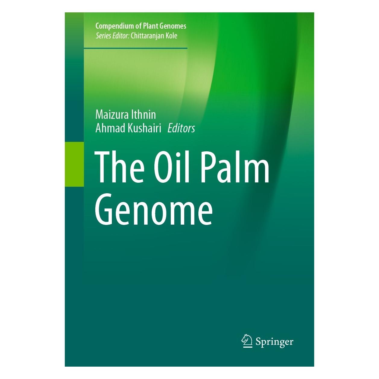 Springer The Oil Palm Genome (Englisch, Hardcover, Ahmad Kushairi, Maizura Ithnin) (9783030225483)