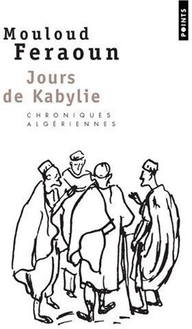 Mouloud Feraoun - Jours de Kabylie : chroniques algériennes - Preis vom 01.10.2026 17:08:56 h