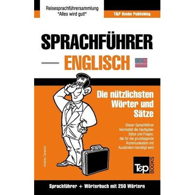 Sprachführer Deutsch-Englisch und Mini-Wörterbuch mit 250 Wörtern, Taschenbuch von Andrey Taranov, Independently Published, 978-1-78492-461-4
