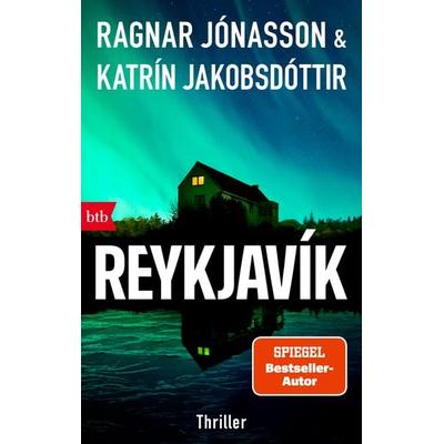Reykjavík, Taschenbuch von Ragnar Jónasson,Katrín Jakobsdóttir, btb, 978-3-442-77533-0