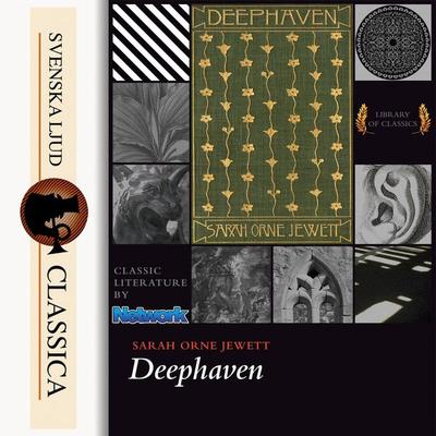 Deephaven (Unabridged) - Sarah Orne Jewett, Audio, 9789176392416