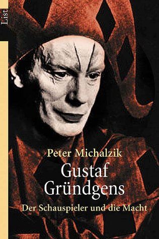 Peter Michalzik - Gustaf Gründgens: Der Schauspieler und die Macht - Preis vom 10.10.2026 11:48:34 h