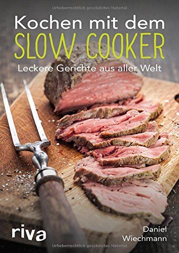 Daniel Wiechmann - Kochen mit dem Slow Cooker: Leckere Gerichte aus aller Welt - Preis vom 06.10.2026 07:26:00 h