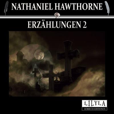 Erzählungen 2 - Nathaniel Hawthorne, Audio, 9783959896450