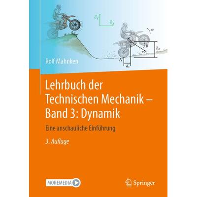 Lehrbuch der Technischen Mechanik - Band 3: Dynamik, Taschenbuch von Rolf Mahnken, Springer Berlin, 978-3-662-59885-6