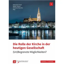Die Rolle der Kirche in der heutigen Gesellschaft, Sachbücher von Christine Maschke, Walter Zahner, Sebastian Graef