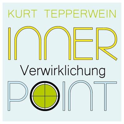 Inner Point - Verwirklichung - Kurt Tepperwein, Audio, 4061707201721