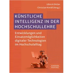 Künstliche Intelligenz in der Hochschullehre, Fachbücher von Christian Kreidl, Ullrich Dittler