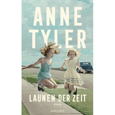 Launen der Zeit, Gebundene Ausgabe von Anne Tyler, Kein & Aber