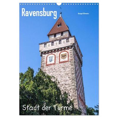 Ravensburg, Stadt der Türme (Wandkalender 2027 DIN A3 hoch), CALVENDO Monatskalender