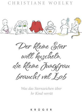 Christiane Woelky - Der kleine Stier will kuscheln: Was das Sternzeichen über Ihr Kind verrät - Preis vom 18.10.2026 19:22:15 h