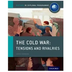 The Cold War - Superpower Tensions and Rivalries: IB History Course Book: IB Diploma Pro, Schulbücher von Alexis Mamaux