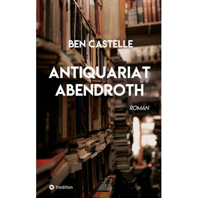 Antiquariat Abendroth, Taschenbuch von Ben Castelle, Tredition, 978-3-347-59546-0