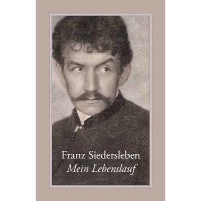 Mein Lebenslauf, Gebundene Ausgabe von Franz Siedersleben, Männerschwarm, Salzgeber Buchverlage GmbH, 978-3-86300-081-3