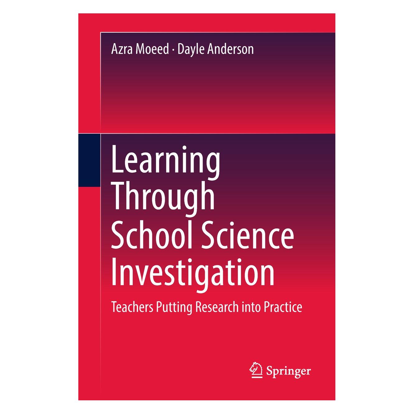 Springer Learning Through School Science Investigation (Englisch, Hardcover, Azra Moeed, Dayle Anderson) (9789811316159)