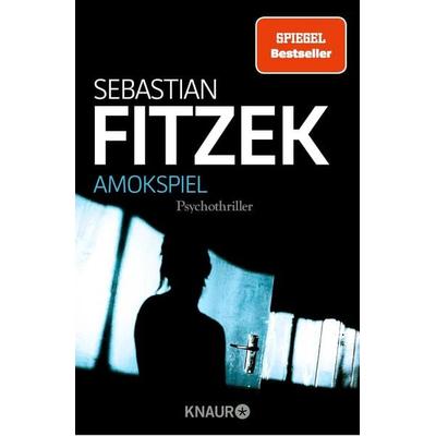 Amokspiel, Taschenbuch von Sebastian Fitzek, Knaur Taschenbuch, 978-3-426-63718-0