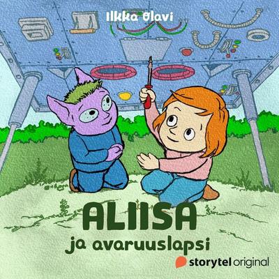 Aliisa ja avaruuslapsi - Ilkka Olavi, Audio, 9789179073299