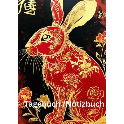 Tagebuch / Notizbuch Chinesische Tierkreis Hase, Gebundene Ausgabe von Willi Meinecke, Tredition, 978-3-384-22947-2