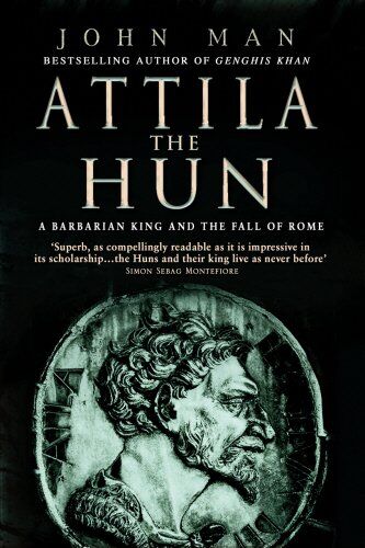 John Man - Attila The Hun: A Barbarian King and the Fall of Rome - Preis vom 11.10.2026 15:43:13 h