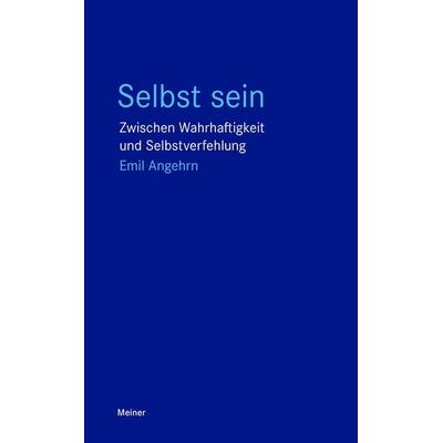 Selbst sein, Taschenbuch von Emil Angehrn, Meiner, F, 978-3-7873-4666-0
