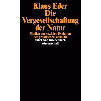 Die Vergesellschaftung der Natur, Taschenbuch von Klaus Eder, Suhrkamp, 978-3-518-28314-1