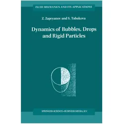 Dynamics of Bubbles, Drops and Rigid Particles, Fachbücher von S. Tabakova, Z. Zapryanov