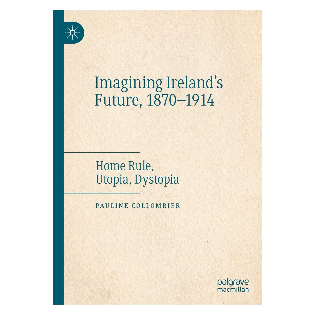 Springer Imagining Ireland's Future, 1870-1914 (Englisch, Hardcover, Pauline Collombier) (9783031188244)
