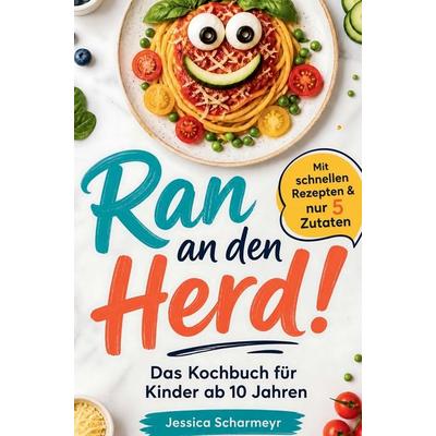 Ran an den Herd!, Taschenbuch von Jessica Scharmeyr, Bookmundo, 978-94-039-4798-3