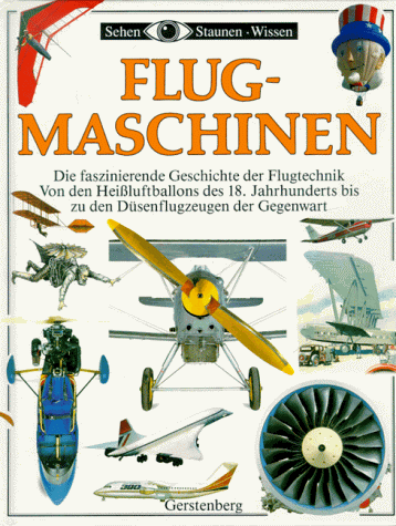 Nahum Andrew - Flugmaschinen. Die faszinierende Geschichte der Flugtechnik von den Heissluftballons des 18. Jahrhunderts bis zu den Düsenflugzeugen und Hubschraubern der Gegenwart - Preis vom 11.10.2026 23:13:37 h