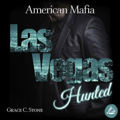 American Mafia. Las Vegas Hunted - Grace C. Stone, Audio, 4064066719012