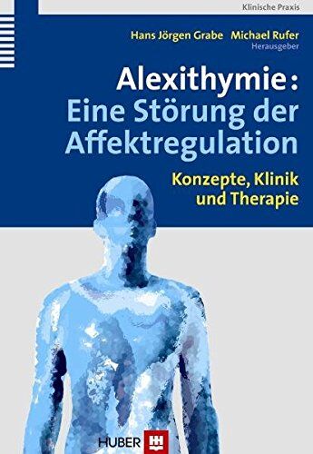 Grabe, Hans Jörgen - Alexithymie: Eine Störung der Affektregulation. Konzepte, Klinik und Therapie - Preis vom 09.10.2026 07:28:09 h