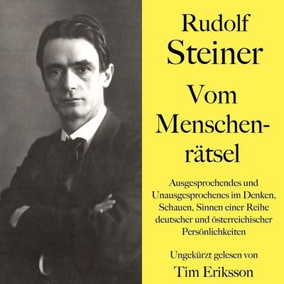 Rudolf Steiner: Vom Menschenrätsel - Rudolf Steiner, Audio, 9783754525500